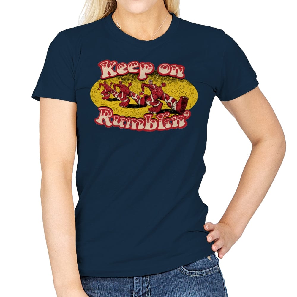 Keep On Rumblin' - Womens T-Shirts RIPT Apparel Small / Navy