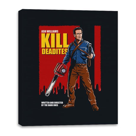 Kill Deadites - Canvas Wraps Canvas Wraps RIPT Apparel 16x20 / Black