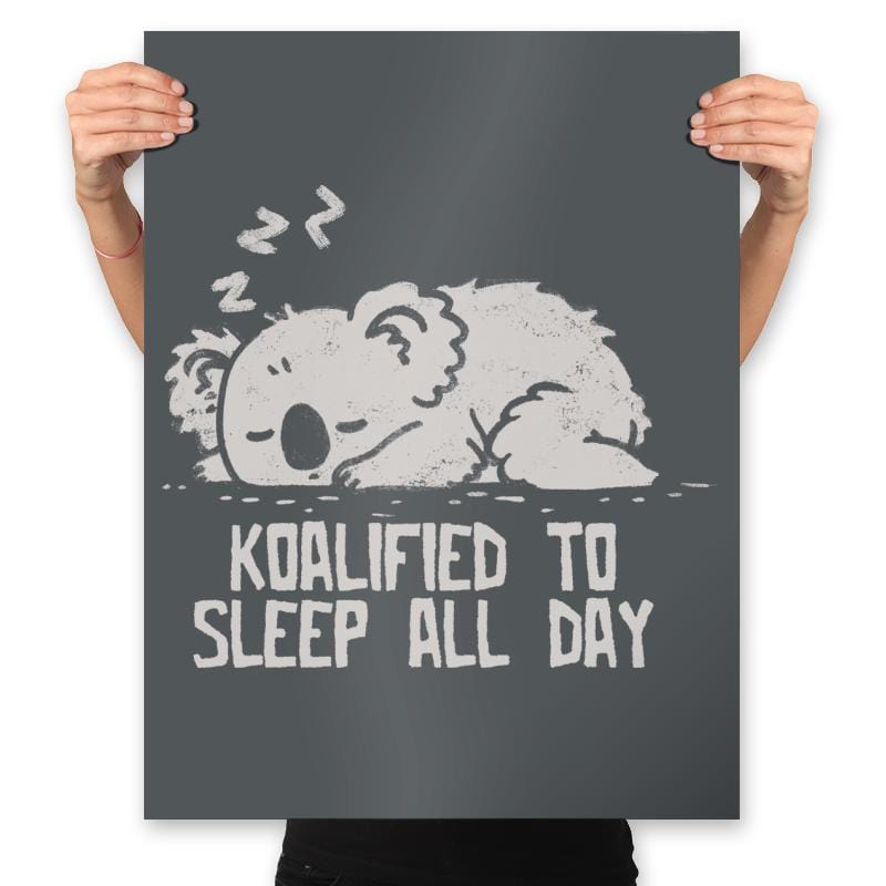 Koalified To Sleep All Day - Prints Posters RIPT Apparel 18x24 / Charcoal