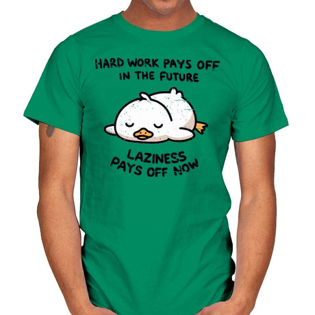 Lazyness Pays Off Now - Mens T-Shirts RIPT Apparel Small / Kelly