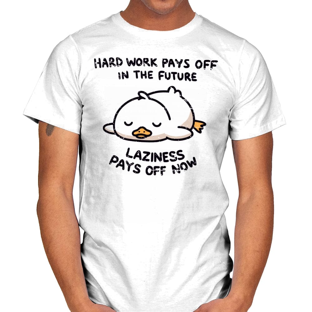 Lazyness Pays Off Now - Mens T-Shirts RIPT Apparel Small / White