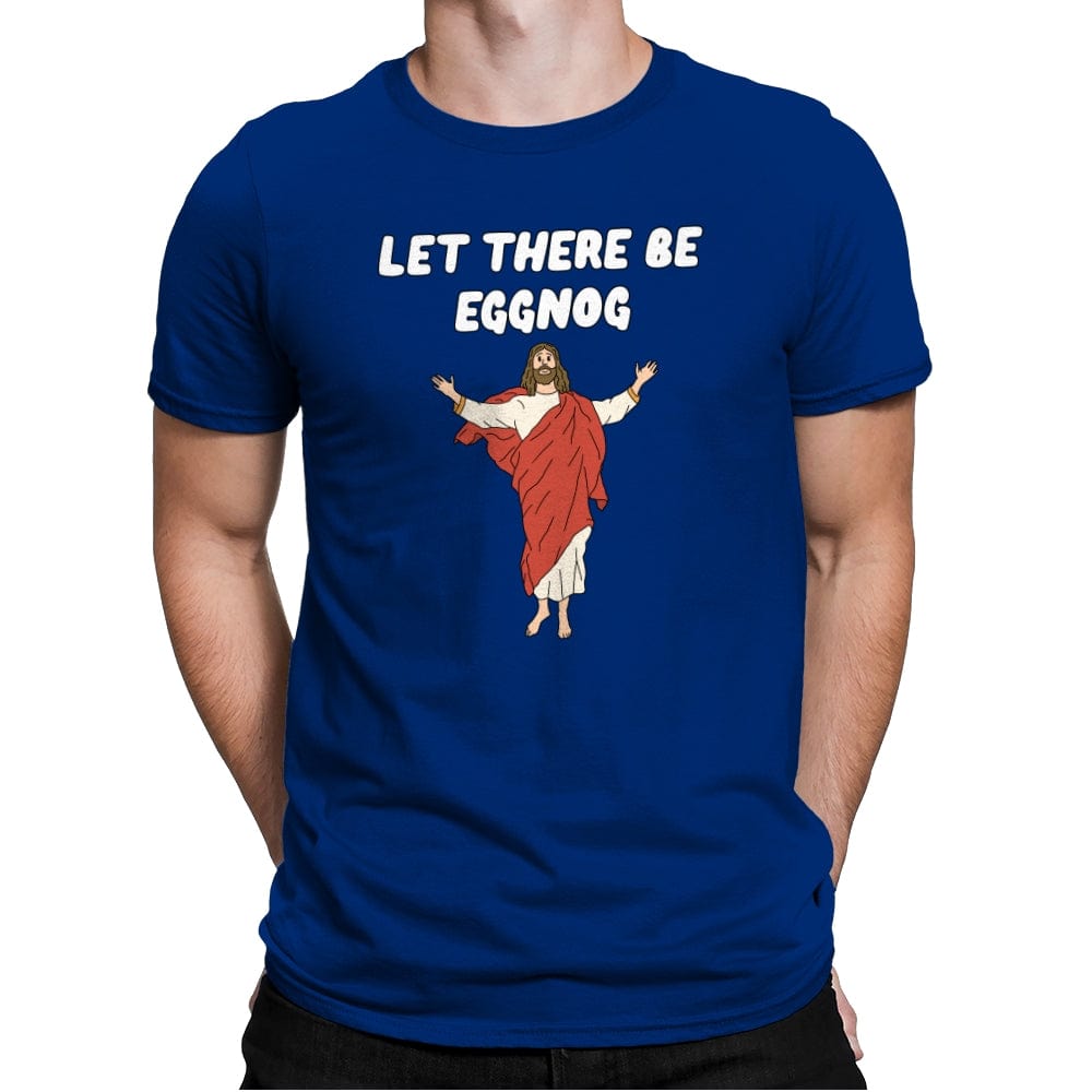 Let There Be Eggnog - Mens Premium T-Shirts RIPT Apparel Small / Royal