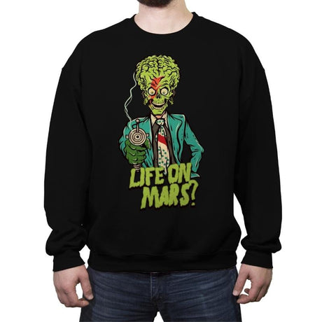 Life on mars? - Crew Neck Sweatshirt Crew Neck Sweatshirt RIPT Apparel