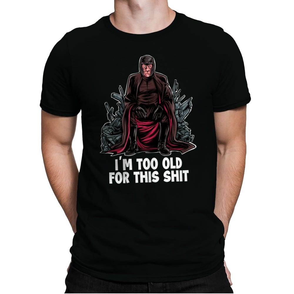 Magneto is Too Old - Mens Premium T-Shirts RIPT Apparel Small / Black