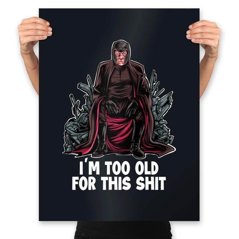 Magneto is Too Old - Prints Posters RIPT Apparel 18x24 / Black