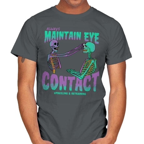 Maintain Eye Contact - Mens T-Shirts RIPT Apparel Small / Charcoal