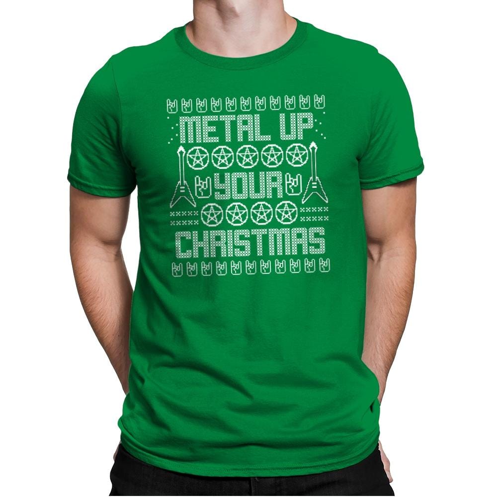 Metal Up Your Christmas - Mens Premium T-Shirts RIPT Apparel Small / Kelly