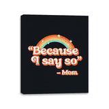 Mom Said - Canvas Wraps Canvas Wraps RIPT Apparel 11x14 / Black