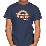 Mom Said - Mens T-Shirts RIPT Apparel Small / Navy