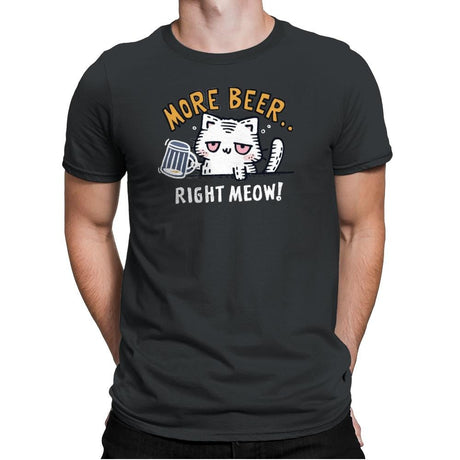 More Beer Right Meow - Mens Premium T-Shirts RIPT Apparel Small / Heavy Metal