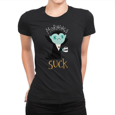 Mornings Suck - Womens Premium T-Shirts RIPT Apparel Small / Black