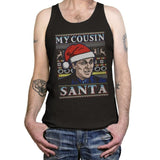 My Cousin Santa - Ugly Holiday - Tanktop Tanktop RIPT Apparel