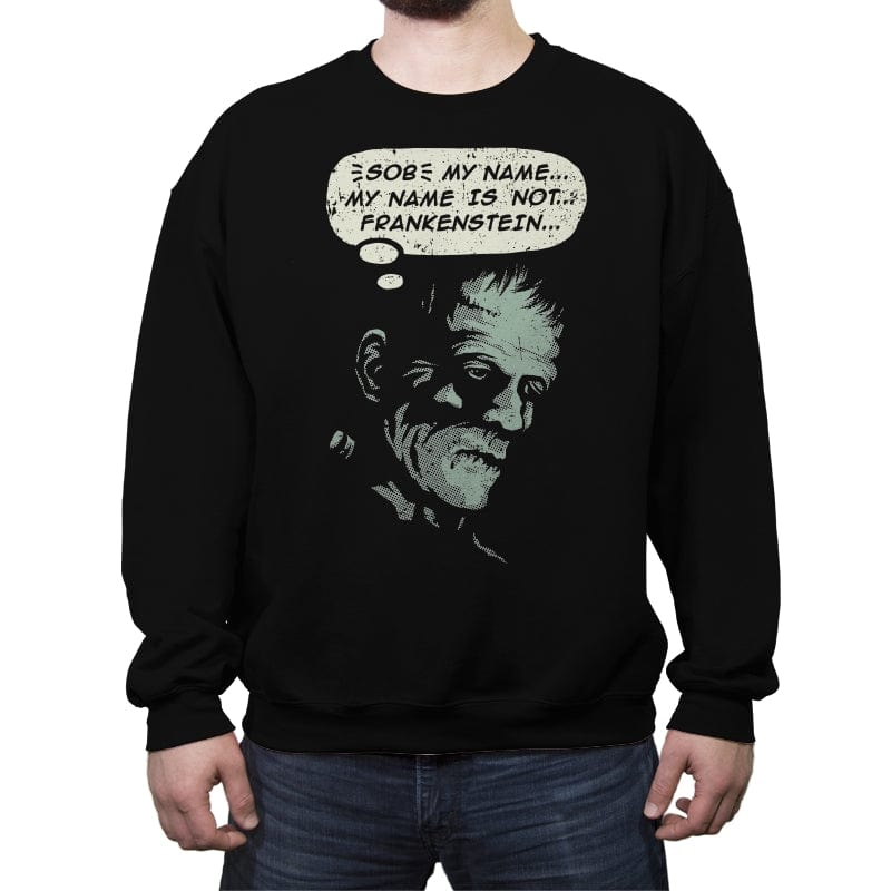 My name is not Frankenstein - Crew Neck Sweatshirt Crew Neck Sweatshirt RIPT Apparel Small / Black