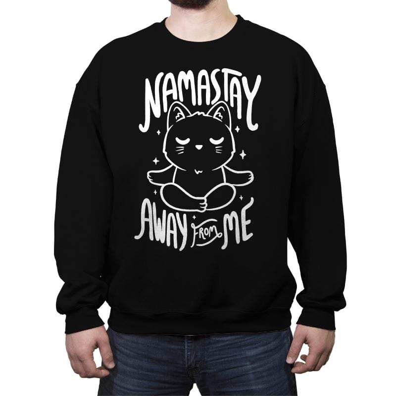 Namastay Away From Me - Crew Neck Sweatshirt Crew Neck Sweatshirt RIPT Apparel Small / Black