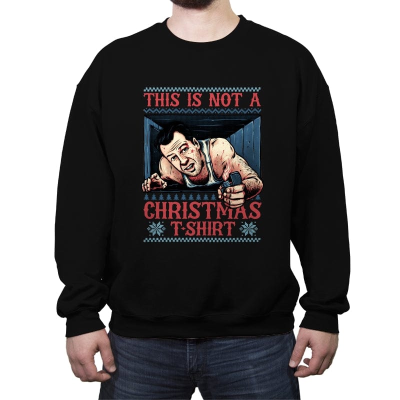 Not a Christmas Tshirt - Crew Neck Sweatshirt Crew Neck Sweatshirt RIPT Apparel Small / Black