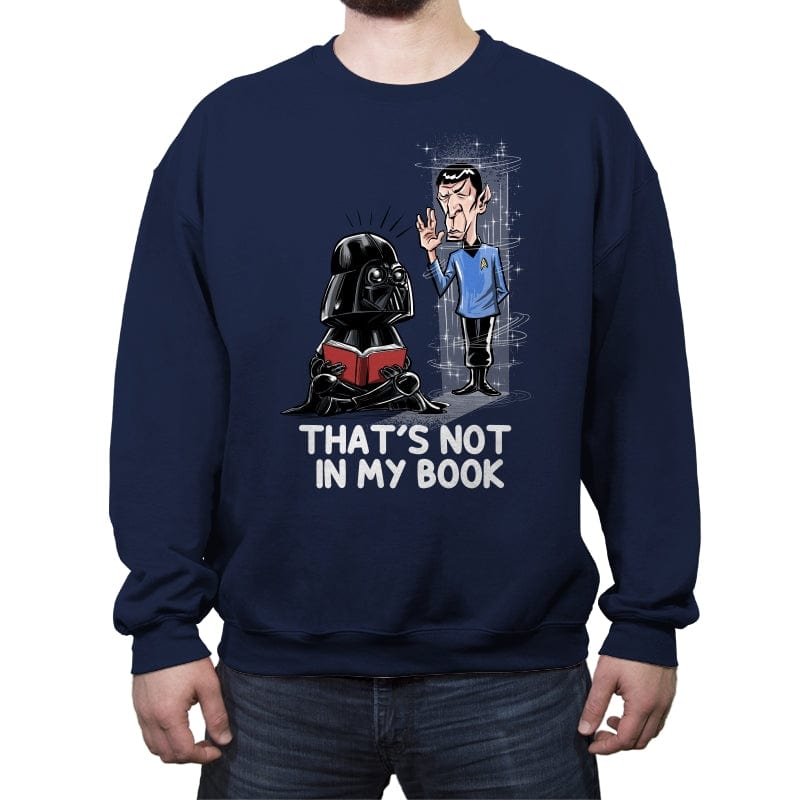 Not in my Book - Crew Neck Sweatshirt Crew Neck Sweatshirt RIPT Apparel Small / Navy