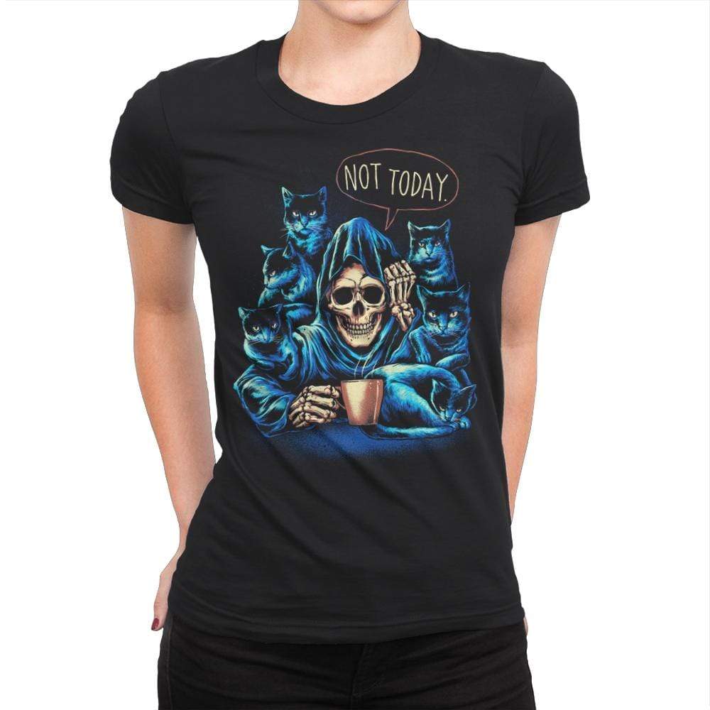 Not Today - Womens Premium T-Shirts RIPT Apparel Small / Black