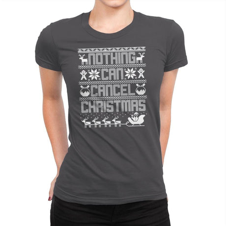 Nothing Can Cancel Christmas - Womens Premium T-Shirts RIPT Apparel Small / Heavy Metal