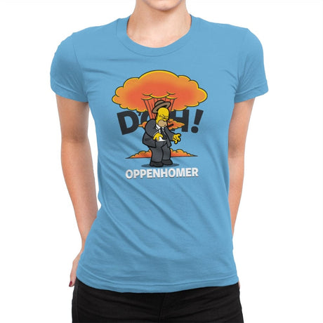 Oppenhomer - Womens Premium T-Shirts RIPT Apparel Small / Turquoise