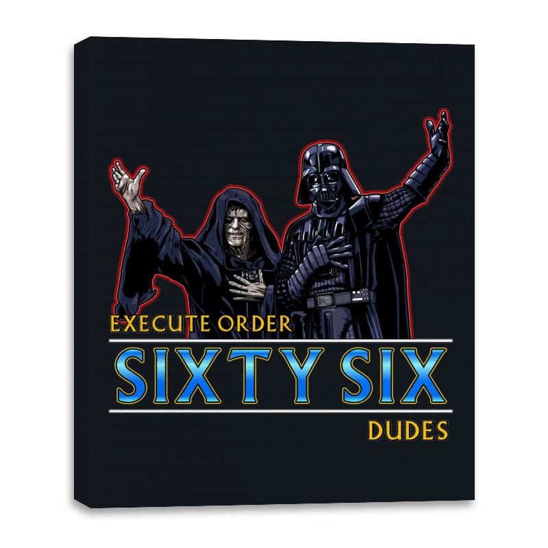 Order 66 Dudes - Canvas Wraps Canvas Wraps RIPT Apparel 16x20 / Black