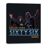 Order 66 Dudes - Canvas Wraps Canvas Wraps RIPT Apparel 16x20 / Black