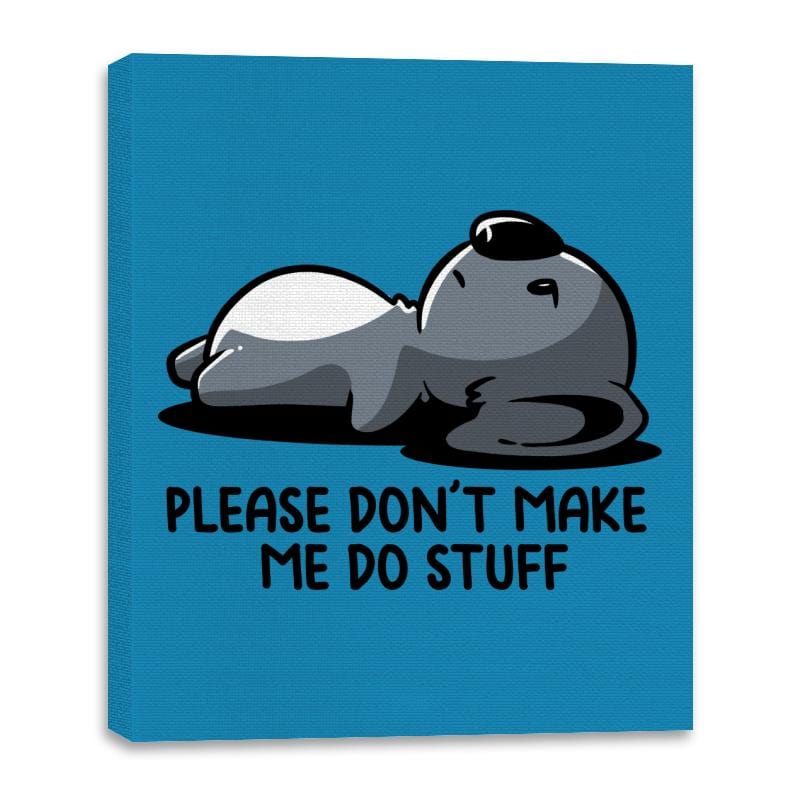 Please Don't Make Me Do Stuff - Canvas Wraps Canvas Wraps RIPT Apparel 16x20 / Sapphire