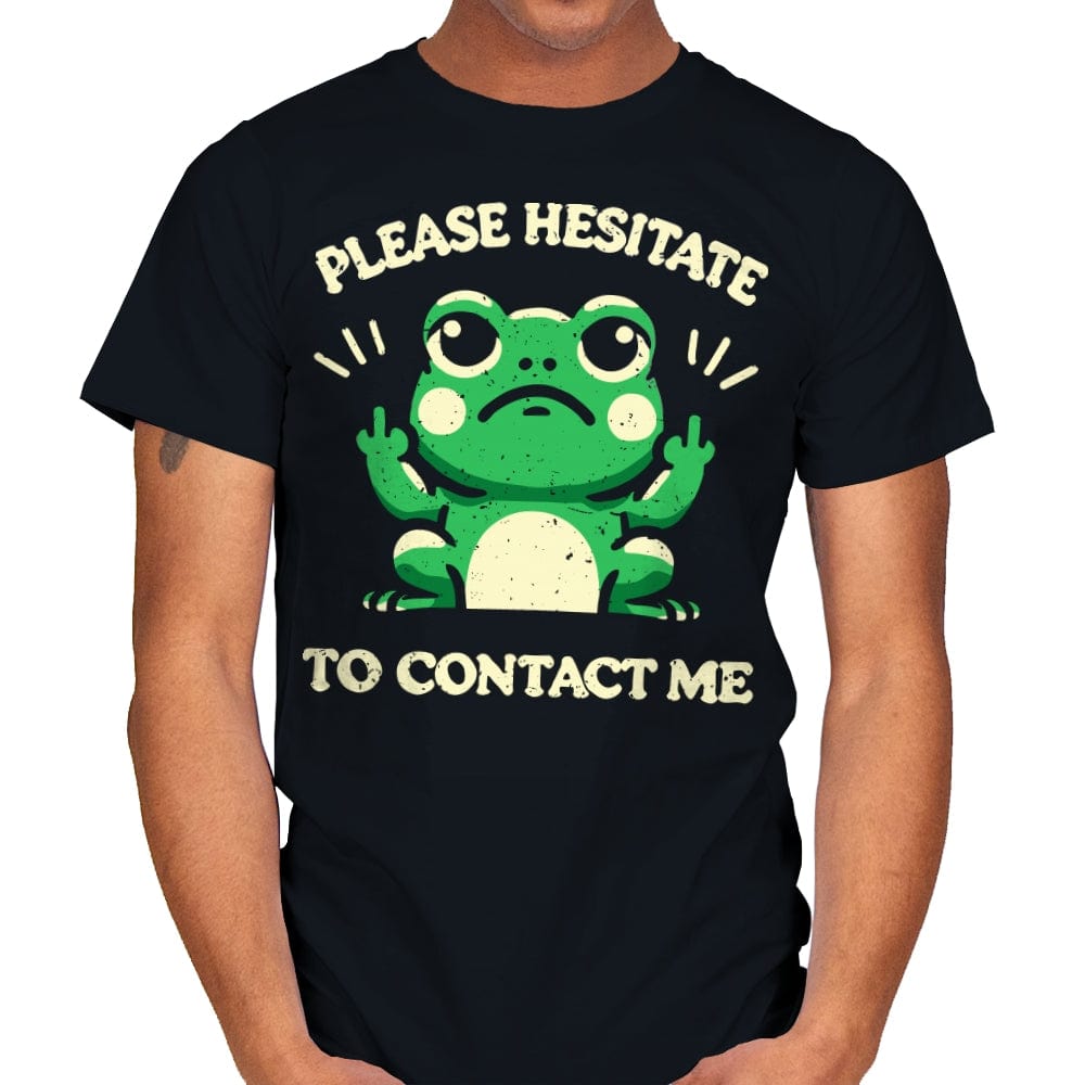 Please Hesitate To Contact Me - Mens T-Shirts RIPT Apparel Small / Black