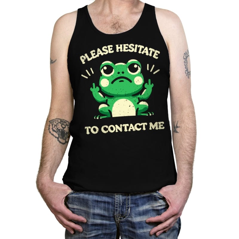 Please Hesitate To Contact Me - Tanktop Tanktop RIPT Apparel X-Small / Black