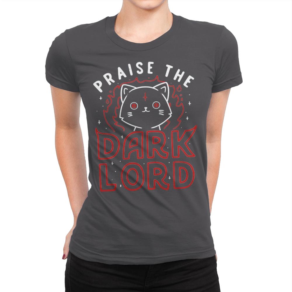 Praise The Dark Lord - Womens Premium T-Shirts RIPT Apparel Small / Heavy Metal