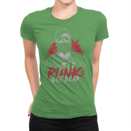 Punk’s Not Dead - Womens Premium T-Shirts RIPT Apparel Small / Kelly