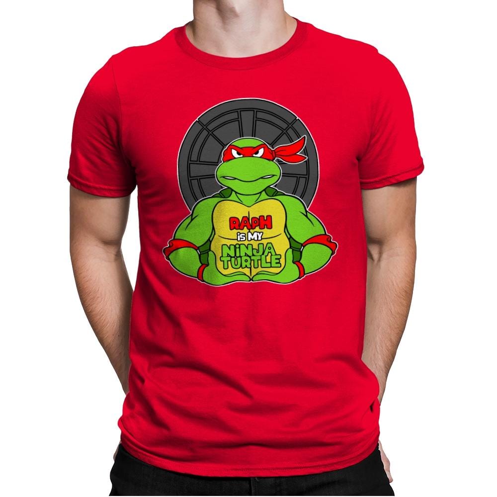 Raph is my Turtle (My Red Ninja Turtle) - Mens Premium