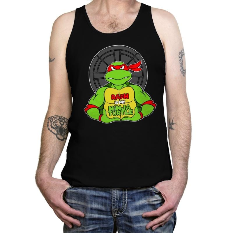 Raph is my Turtle (My Red Ninja Turtle) - Tanktop Tanktop RIPT Apparel X-Small / Black