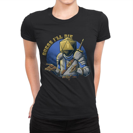 RPG - Guess I'll Die - Womens Premium T-Shirts RIPT Apparel Small / Black