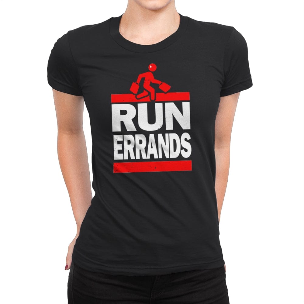 Run Errands - Womens Premium T-Shirts RIPT Apparel Small / Black