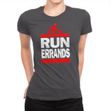 Run Errands - Womens Premium T-Shirts RIPT Apparel Small / Heavy Metal