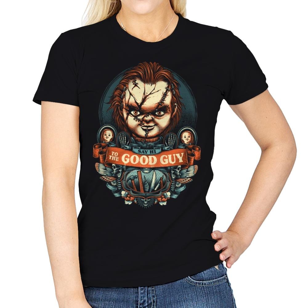 Say Hi to the Good Guy - Womens T-Shirts RIPT Apparel Small / Black