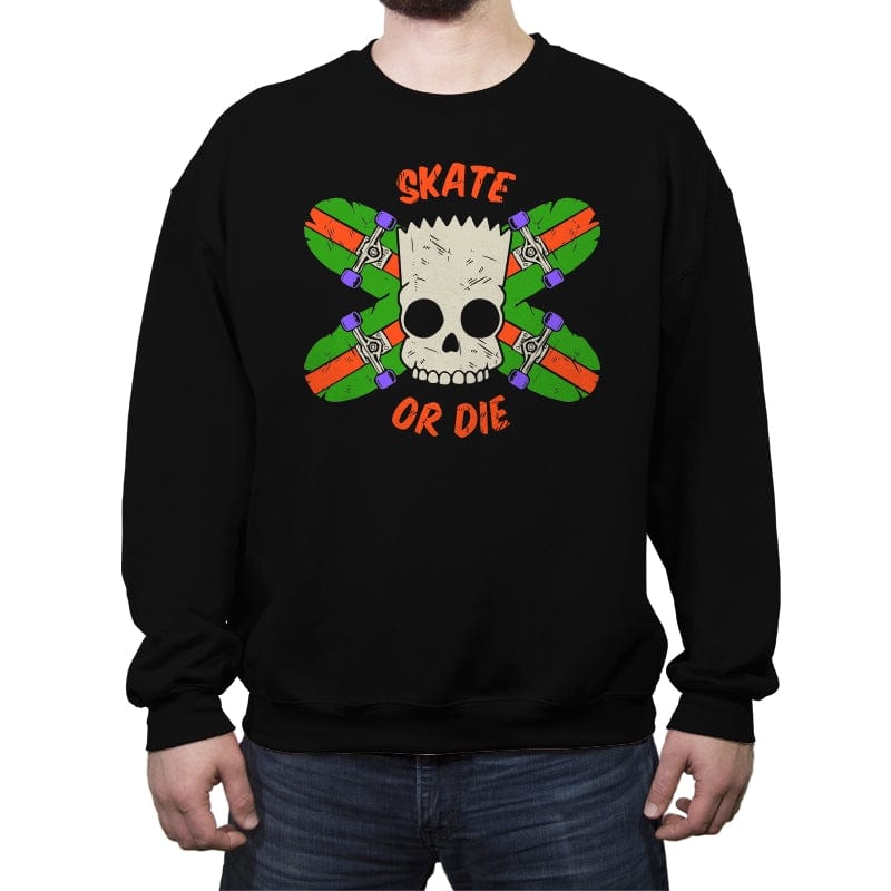 Skate or Die - Crew Neck Sweatshirt Crew Neck Sweatshirt RIPT Apparel Small / Black