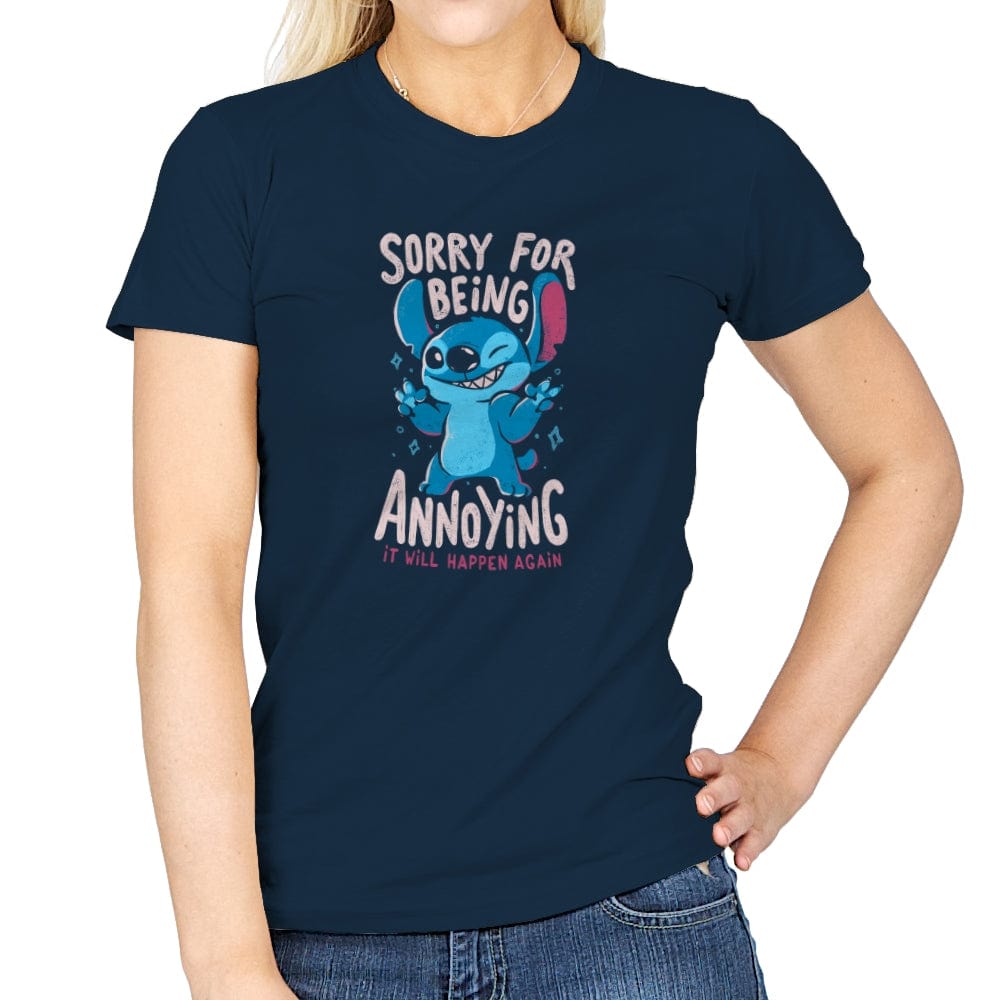 Sorry For Being Annoying - Womens T-Shirts RIPT Apparel Small / Navy