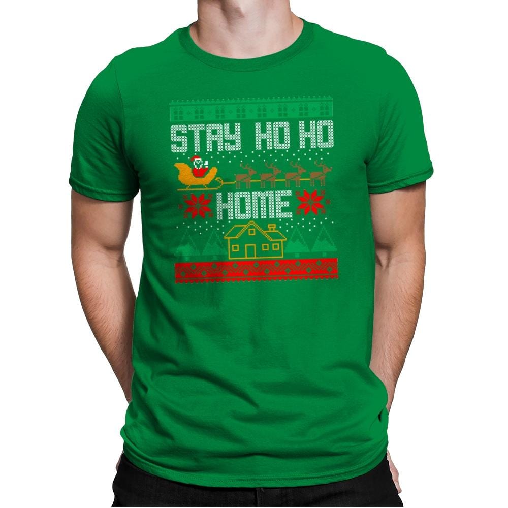 Stay Ho Ho Home - Mens Premium T-Shirts RIPT Apparel Small / Kelly