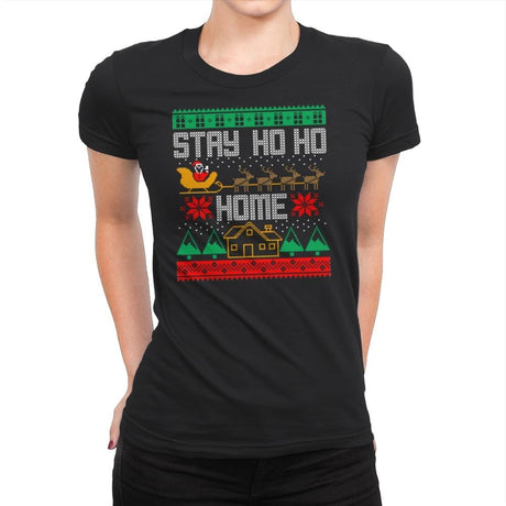 Stay Ho Ho Home - Womens Premium T-Shirts RIPT Apparel Small / Black