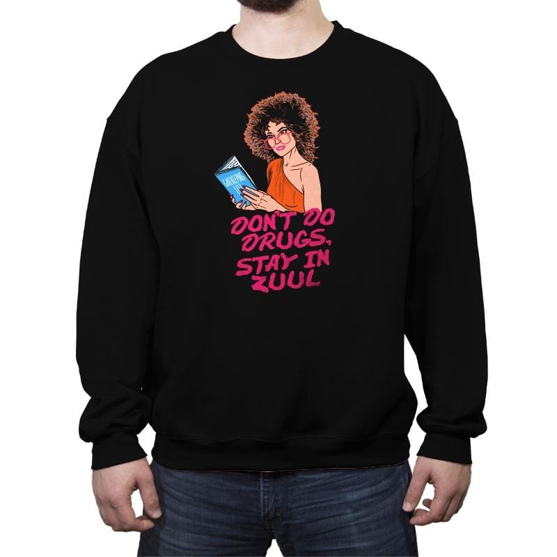 Stay In Zuul - Crew Neck Sweatshirt Crew Neck Sweatshirt RIPT Apparel Small / Black