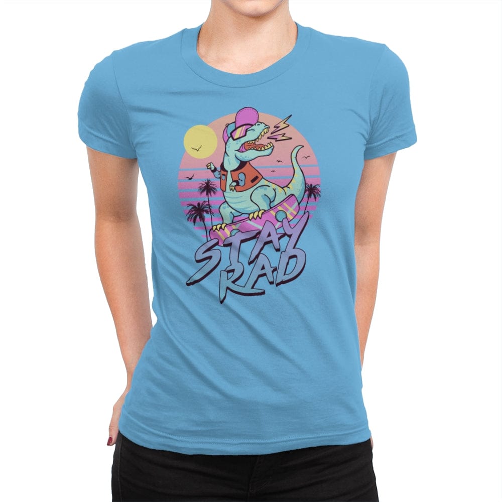 Stay Rad! - Womens Premium T-Shirts RIPT Apparel Small / Turquoise