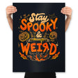 Stay Spooky and Weird - Prints Posters RIPT Apparel 18x24 / Black