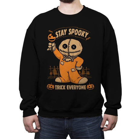 Stay Spooky, Trick Everyone - Crew Neck Sweatshirt Crew Neck Sweatshirt RIPT Apparel Small / Black