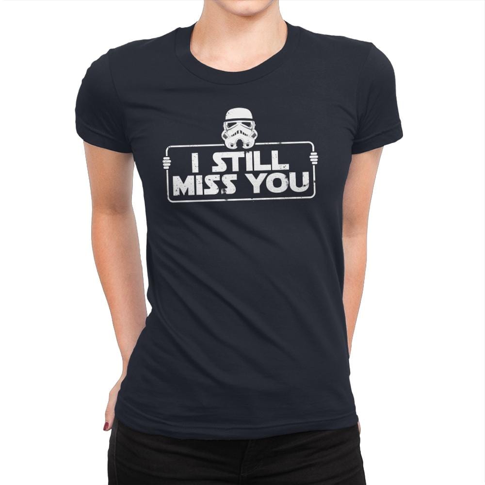 Still Miss You - Womens Premium T-Shirts RIPT Apparel Small / Midnight Navy