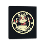 Stop Fighting - Canvas Wraps Canvas Wraps RIPT Apparel 11x14 / Black