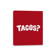 Tacos Anyone? - Canvas Wraps Canvas Wraps RIPT Apparel 8x10 / Red