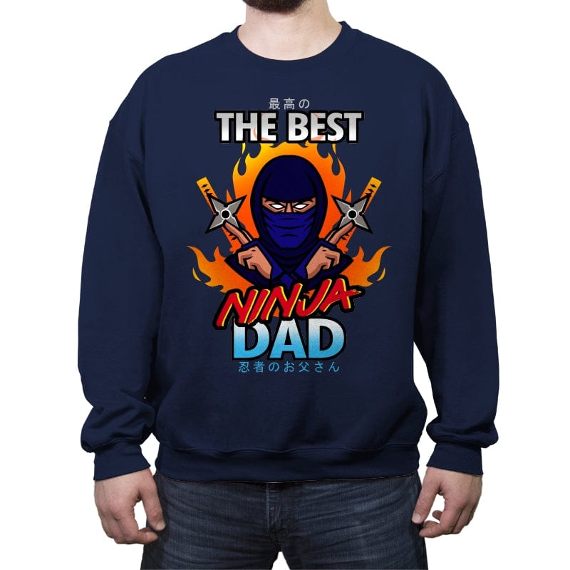 The Best Ninja Dad - Crew Neck Sweatshirt Crew Neck Sweatshirt RIPT Apparel Small / Navy