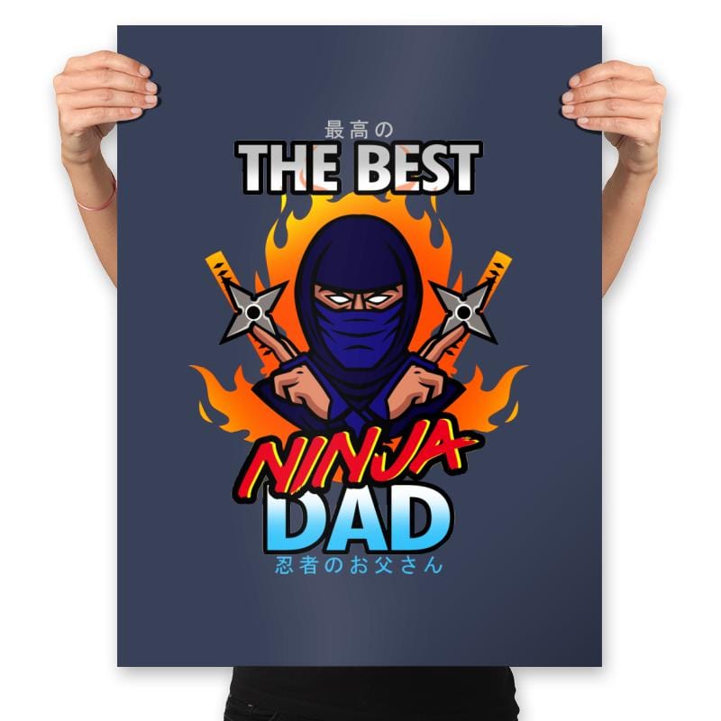 The Best Ninja Dad - Prints Posters RIPT Apparel 18x24 / Navy