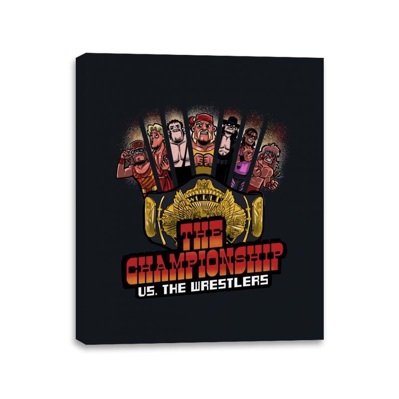 The Championship VS The Wrestlers - Canvas Wraps Canvas Wraps RIPT Apparel 11x14 / Black